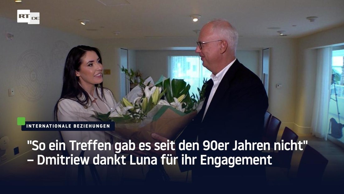 "So ein Treffen gab es seit den 90er Jahren nicht" – Dmitriew dankt Luna für ihr Engagement