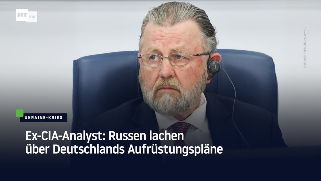 Ex-CIA-Analyst: Russen lachen über Deutschlands Aufrüstungspläne