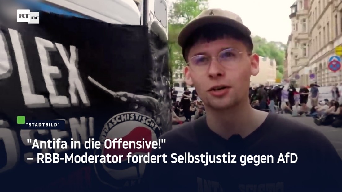 "Antifa in die Offensive!" – RBB-Moderator fordert Selbstjustiz gegen AfD