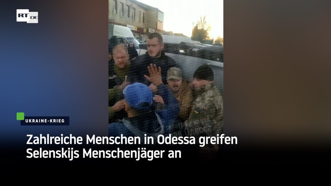 Zahlreiche Menschen in Odessa greifen Selenskijs Menschenjäger an