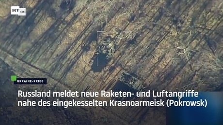 Russland meldet neue Raketen- und Luftangriffe nahe des eingekesselten Krasnoarmeisk (Pokrowsk)