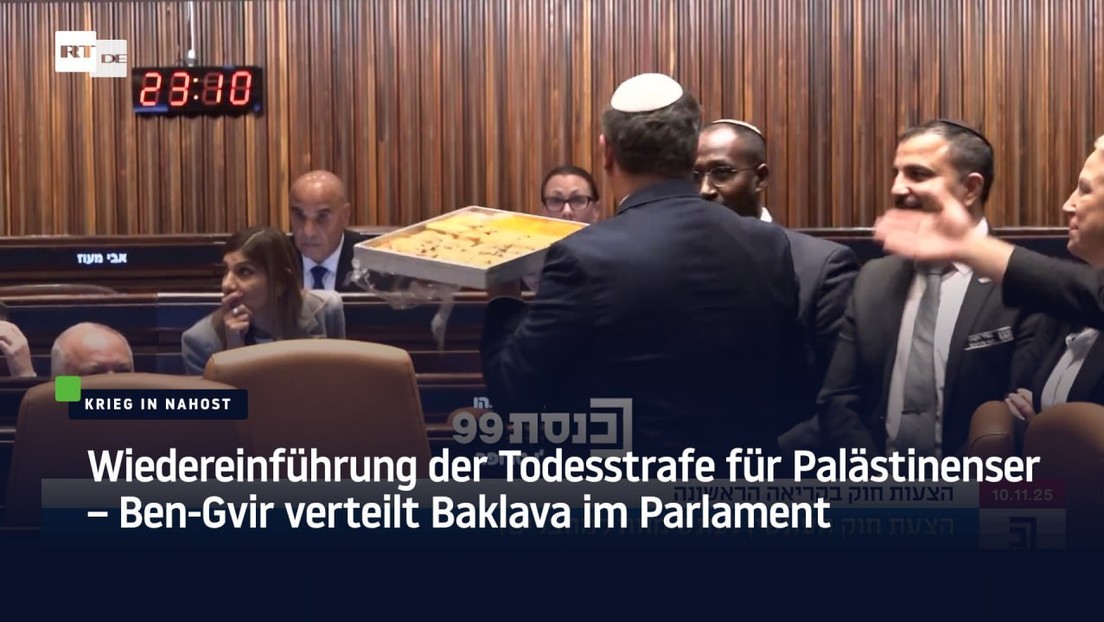 Wiedereinführung der Todesstrafe für Palästinenser – Ben-Gvir verteilt Baklava im Parlament