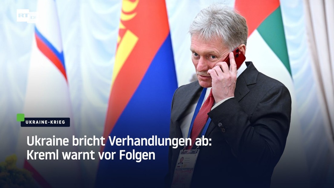 Ukraine bricht Verhandlungen ab: Kreml warnt vor Folgen