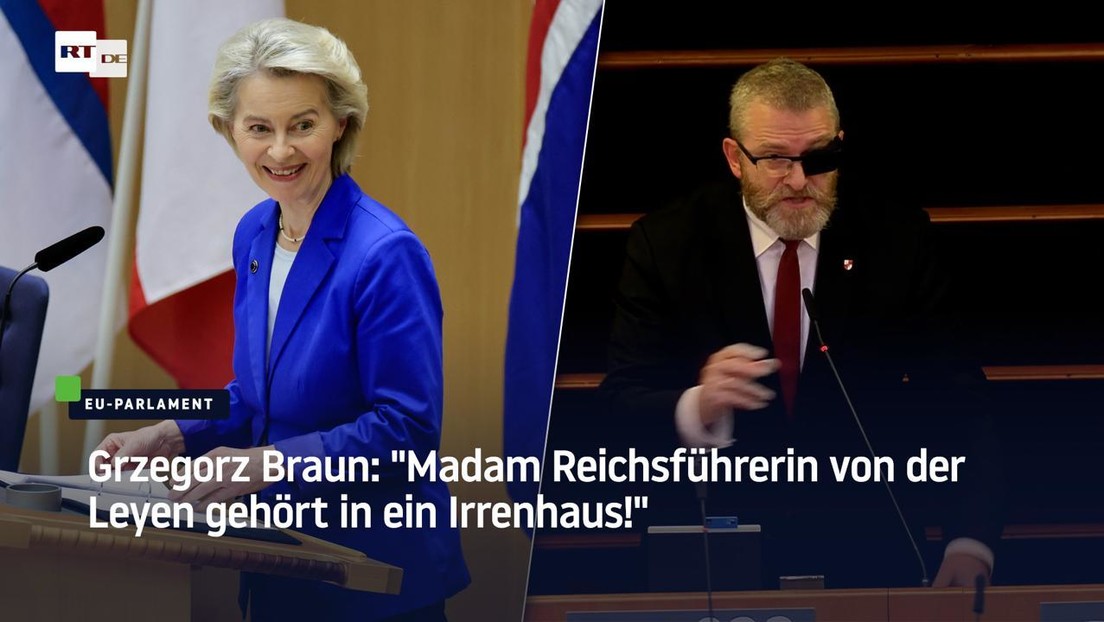 Grzegorz Braun: "Madam Reichsführerin von der Leyen gehört in ein Irrenhaus!"