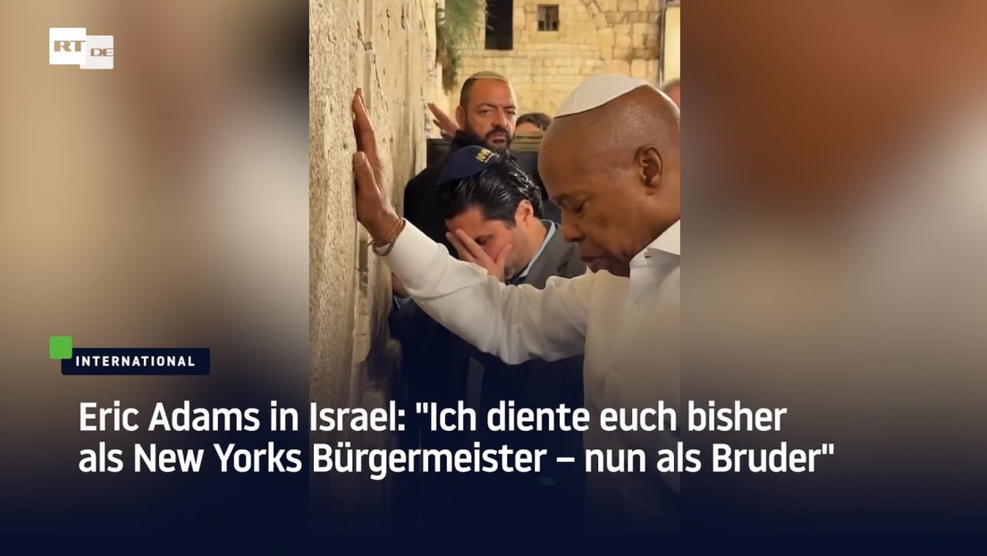 Eric Adams in Israel: "Ich diente euch bisher als New Yorks Bürgermeister – nun als euer Bruder"