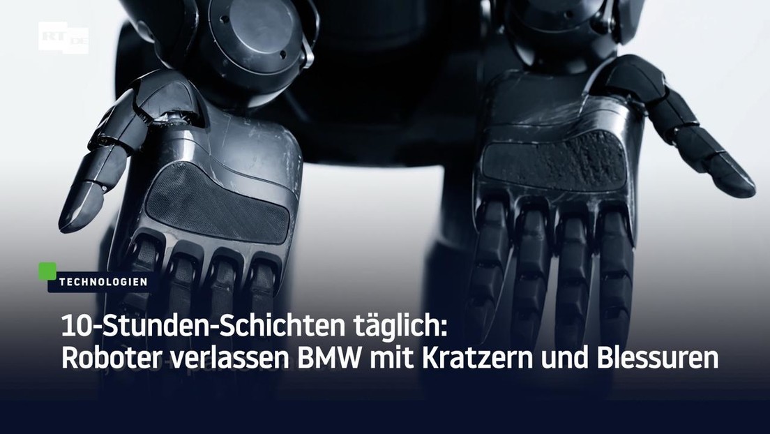 10-Stunden-Schichten täglich: Roboter verlassen BMW mit Kratzern und Blessuren