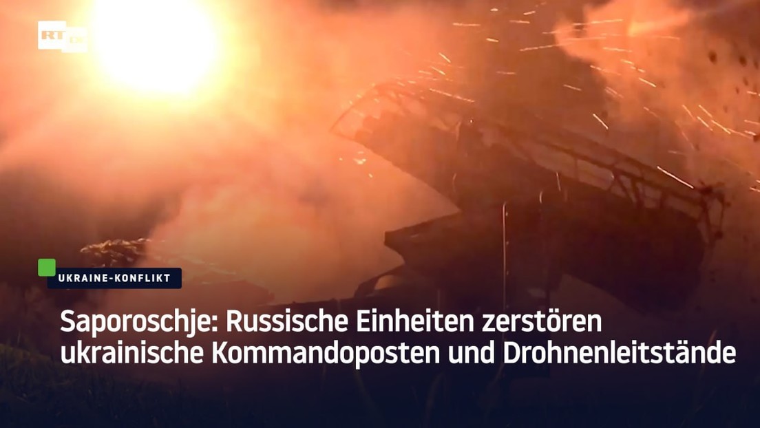 Saporoschje: Russische Einheiten zerstören ukrainische Kommandoposten und Drohnenleitstände
