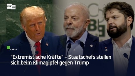 "Extremistische Kräfte" – Staatschefs stellen sich beim Klimagipfel gegen Trump