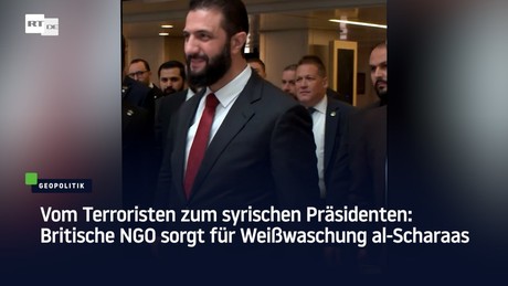 Vom Terroristen zum syrischen Präsidenten: Britische NGO sorgt für Weißwaschung al-Scharaas