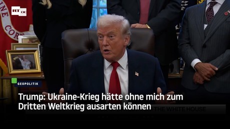 Trump: Ukraine-Krieg hätte ohne mich zum Dritten Weltkrieg ausarten können