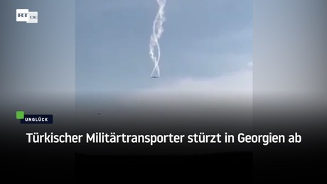 Türkischer Militärtransporter stürzt in Georgien ab