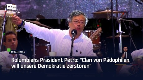 Kolumbiens Präsident Petro: "Clan von Pädophilen will unsere Demokratie zerstören"