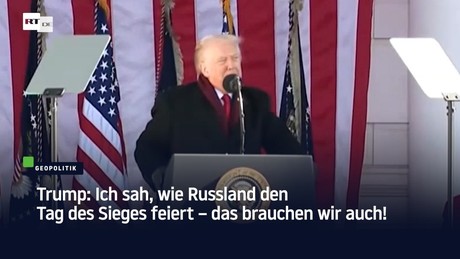 Trump: Ich sah, wie Russland den Tag des Sieges feiert – das brauchen wir auch!