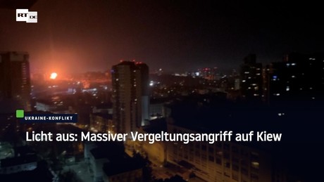Licht aus: Massiver Vergeltungsangriff auf Kiew