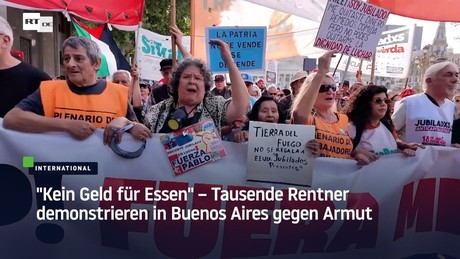 "Kein Geld für Essen" – Tausende Rentner demonstrieren in Buenos Aires gegen Armut