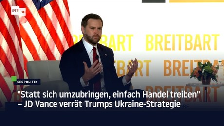 "Statt sich umzubringen, einfach Handel treiben" – JD Vance verrät Trumps Ukraine-Strategie