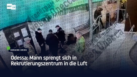 Odessa: Mann sprengt sich in Rekrutierungszentrum in die Luft