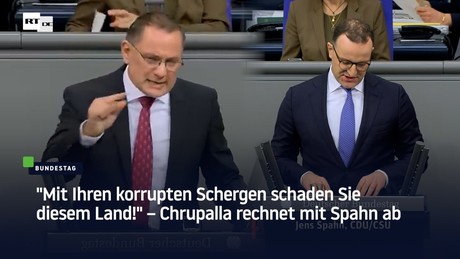 "Mit Ihren korrupten Schergen schaden Sie diesem Land!" – Chrupalla rechnet mit Spahn ab