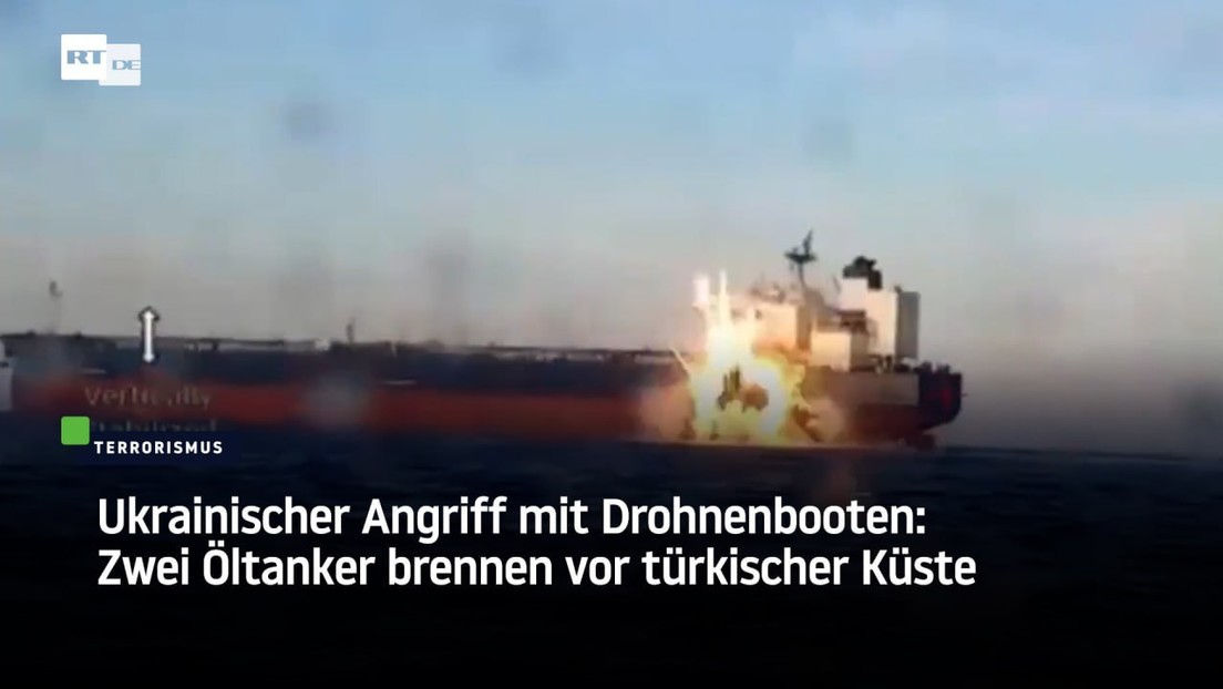 Ukrainischer Angriff mit Drohnenbooten: Zwei Öltanker brennen vor türkischer Küste