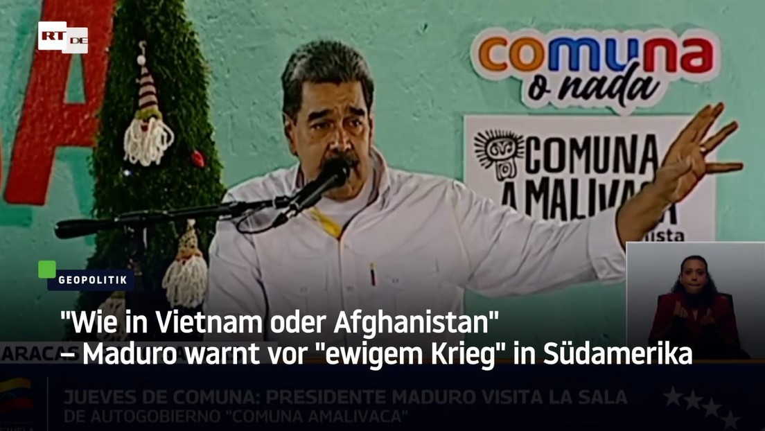 "Wie in Vietnam oder Afghanistan" – Maduro warnt vor "ewigem Krieg" in Südamerika