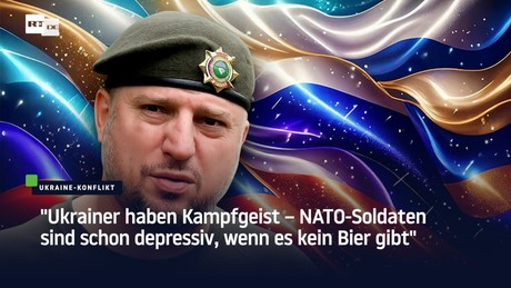 Russischer Offizier: "Ukrainer haben Kampfgeist – im Gegensatz zu NATO-Soldaten"