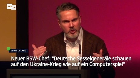 Neuer BSW-Chef: "Deutsche Sesselgeneräle schauen auf den Ukraine-Krieg wie auf ein Computerspiel"