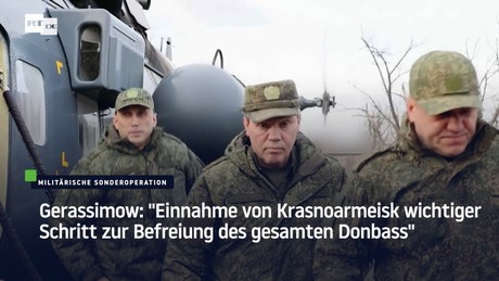 Gerassimow: "Einnahme von Krasnoarmeisk wichtiger Schritt zur Befreiung des gesamten Donbass"