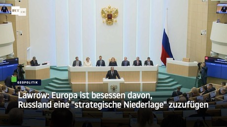 Lawrow: Europa ist besessen davon, Russland eine "strategische Niederlage" zuzufügen