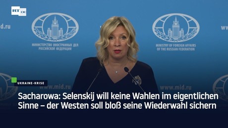 Sacharowa: Selenskij will keine Wahlen – der Westen soll bloß seine Wiederwahl sichern
