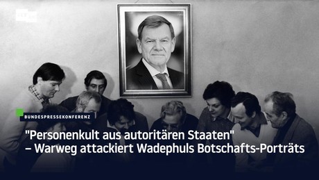 "Personenkult aus autoritären Staaten" – Warweg attackiert Wadephuls Botschafts-Porträts