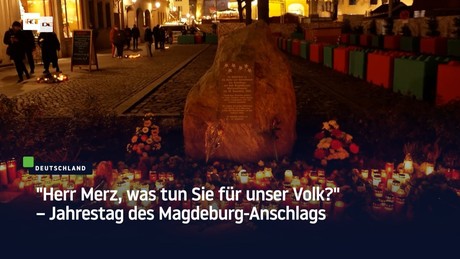 "Herr Merz, was tun Sie für unser Volk?" – Jahrestag des Magdeburg-Anschlags