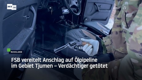 FSB vereitelt Anschlag auf Ölpipeline im Gebiet Tjumen – Verdächtiger getötet