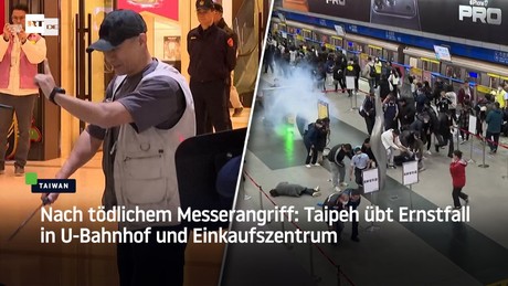 Nach tödlichem Messerangriff: Taipeh übt Ernstfall in U-Bahnhof und Einkaufszentrum