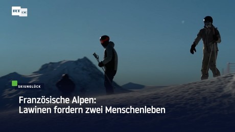Französische Alpen: Lawinen fordern zwei Menschenleben