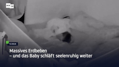 Massives Erdbeben – und das Baby schläft seelenruhig weiter