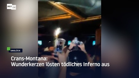 Crans-Montana: Wunderkerzen lösten tödliches Inferno aus