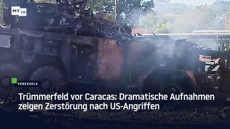 Trümmerfeld vor Caracas: Dramatische Aufnahmen zeigen Zerstörung nach US-Angriffen