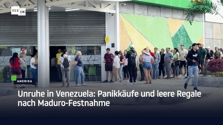 Unruhe in Venezuela: Panikkäufe und leere Regale nach Maduro-Festnahme