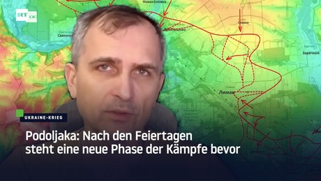 Podoljaka: Nach den Feiertagen steht eine neue Phase der Kämpfe bevor