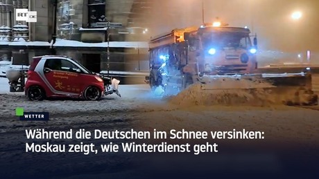 Während die Deutschen im Schnee versinken: Moskau zeigt, wie Winterdienst geht