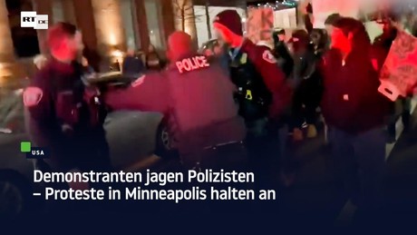 Demonstranten jagen Polizisten – Proteste in Minneapolis halten an