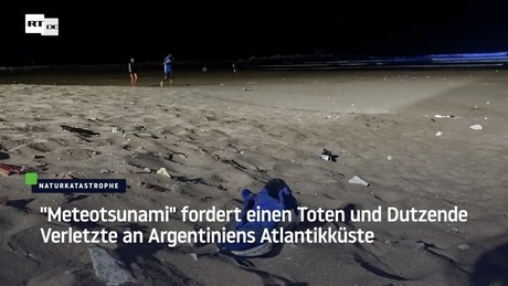 "Meteotsunami" fordert einen Toten und Dutzende Verletzte an Argentiniens Atlantikküste