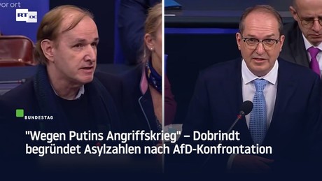 "Wegen Putins Angriffskrieg" – Dobrindt begründet Asylzahlen nach AfD-Konfrontation