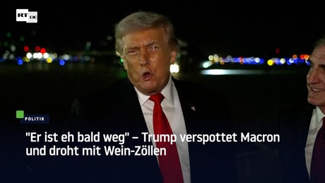 "Er ist eh bald weg" – Trump verspottet Macron und droht mit Wein-Zöllen