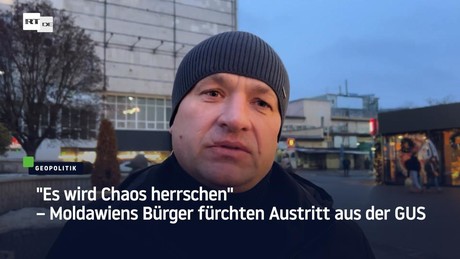 "Es wird Chaos herrschen" –Moldawiens Bürger fürchten Austritt aus der GUS