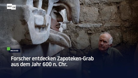 Forscher entdecken Zapoteken-Grab aus dem Jahr 600 n. Chr.