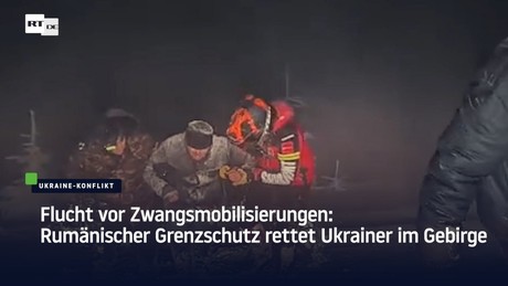Flucht vor Zwangsmobilisierungen: Rumänischer Grenzschutz rettet Ukrainer im Gebirge