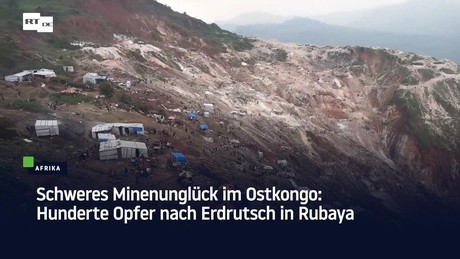 Schweres Minenunglück im Ostkongo: Hunderte Opfer nach Erdrutsch in Rubaya