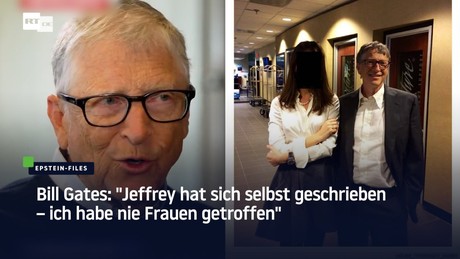 Bill Gates: "Jeffrey hat sich selbst geschrieben – ich habe nie Frauen getroffen"