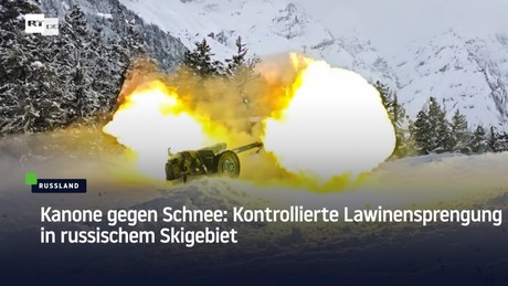 Kanone gegen Schnee: Kontrollierte Lawinensprengung in russischem Skigebiet